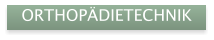 ORTHOPDIETECHNIK
