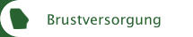 Brustversorgung